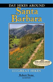 Day Hikes Around Santa Barbara : 113 Great Hikes cover image