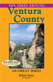 Day hikes around ventura county. 116 Great Hikes cover image