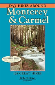 Day hikes around Monterey & Carmel : 127 great hikes cover image