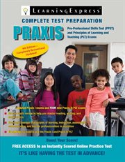 Praxis : preparing for the Praxis I Pre-Professional Skills Tests (PPSTs) and the Praxis II Principles of Learning and Teaching (PLT) cover image