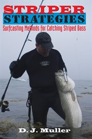 Striper strategies. Surfcasting Methods for Catching Striped Bass cover image