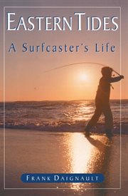 Eastern tides. A Surfcaster's Life cover image