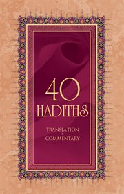 40 Hadiths : translation & commentary cover image