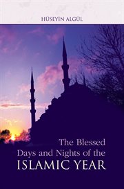 The blessed days & nights of the Islamic year cover image