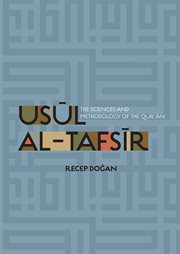 Usul al tafsir. The Sciences and Methodology of the Qur'an cover image