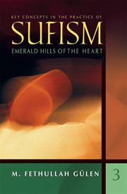Emerald hills of the heart : key concepts in the practice of Sufism. 4 cover image
