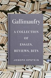 Gallimaufry. A Collection of Essays, Reviews, Bits cover image