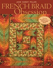 French Braid Obsession : New Ideas for the Imaginative Quilter cover image