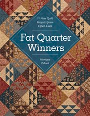 Fat Quarter Winners : 11 New Quilt Projects from Open Gate cover image