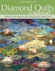 Diamond quilts & beyond : from the basics to dazzling designs cover image
