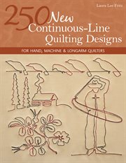 250 new continuous-line quilting designs : for hand, machine & longarm quilters cover image