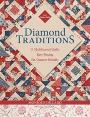 Diamond traditions : 11 multifaceted quilts - easy piecing - fat-quarter friendly cover image