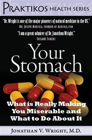 Your stomach. What is Really Making You Miserable and What to Do About It cover image
