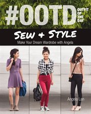 #OOTD (outfit of the day) sew & style : make your dream wardrobe with Angela cover image