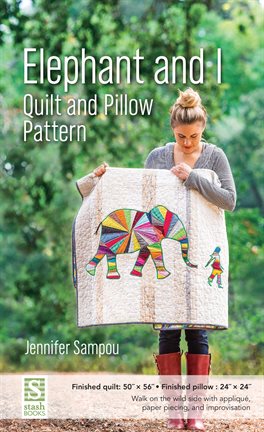 Cover image for Elephant and I Quilt and Pillow Pattern