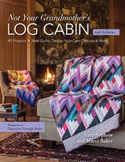 Not your grandmother's log cabin cover image