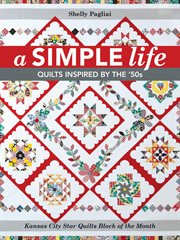 A Simple Life : Quilts Inspired by the '50s cover image