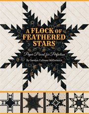 A Flock of Feathered Stars : Paper Pieced for Perfection cover image