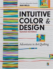 Intuitive Color & Design, Updated 2nd Edition : Adventures in Art Quilting cover image