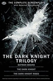 The Dark Knight Trilogy : The Complete Screenplays cover image