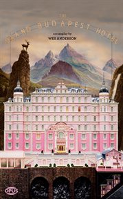 The Grand Budapest Hotel : The Illustrated Screenplay cover image