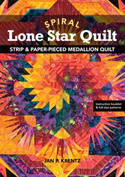 Spiral lone star quilt : strip & paper-pieced medallion quilt cover image