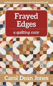 Frayed edges : a quilting cozy cover image