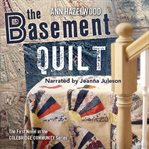 The basement quilt. Colebridge Community Series Book 1 of 7 cover image