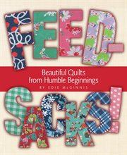 Feedsacks!. Beautiful Quilts from Humble Beginnings cover image