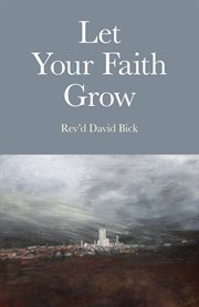 Let your faith grow cover image