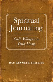 Spiritual Journaling : God's Whispers in Daily Living cover image