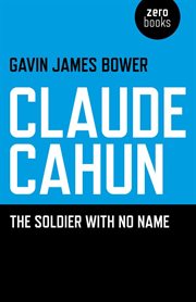 Claude Cahun : the Soldier with No Name cover image