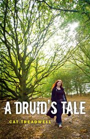 A druid's tale : an ancient path in the modern world cover image