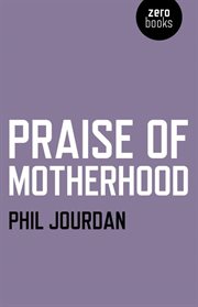 Praise of motherhood cover image