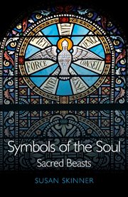 Symbols of the soul : sacred beasts cover image