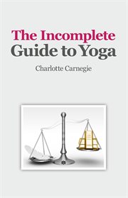 The incomplete guide to yoga cover image