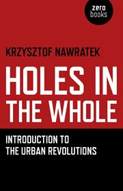 Holes In The Whole : Introduction to the Urban Revolutions cover image