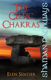Shaman Pathways - The Celtic Chakras cover image