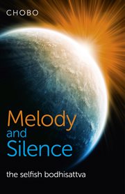 Melody and silence. The Selfish Bodhisattva cover image