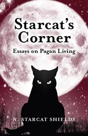 Starcat's Corner : Essays on Pagan Living cover image