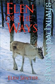 Shaman pathways - elen of the ways. British Shamanism - Following the Deer Trods cover image