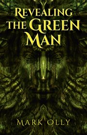 Revealing the green man cover image