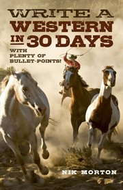 Write a western in 30 days. With Plenty of Bullet-Points! cover image