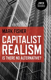 Capitalist realism : is there no alternative? cover image