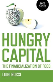 Hungry Capital : the Financialization of Food cover image