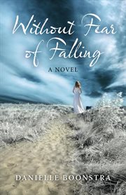 Without Fear of Falling : a Novel cover image