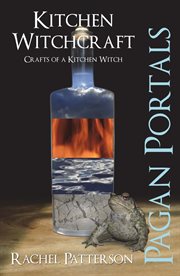Pagan portals - kitchen witchcraft. Crafts of a Kitchen Witch cover image