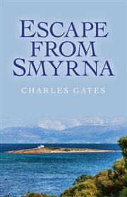 Escape from Smyrna : a historical mystery novel cover image