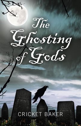 Cover image for The Ghosting of Gods