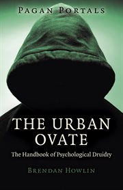 The urban ovate : the handbook of psychological druidry cover image